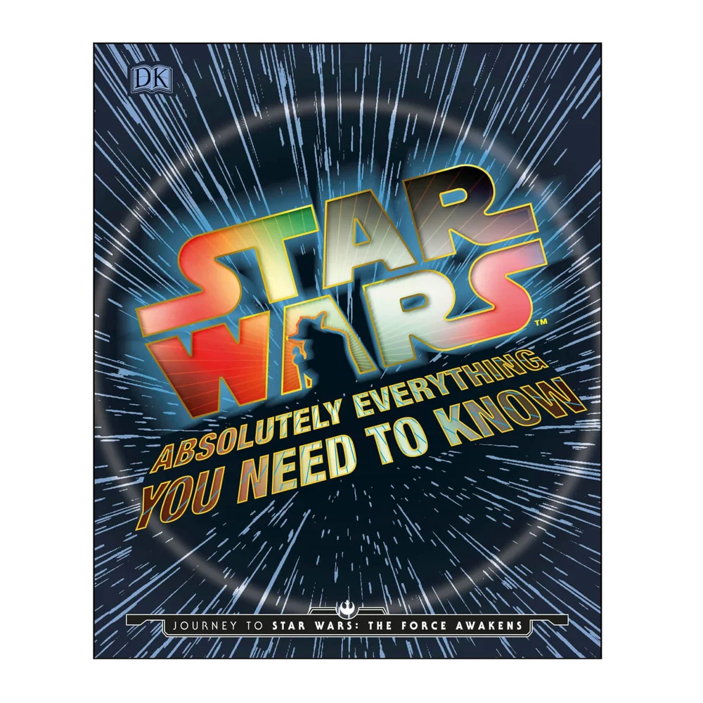 Star Wars Absolutely Everything You Need To Know Book Image 1