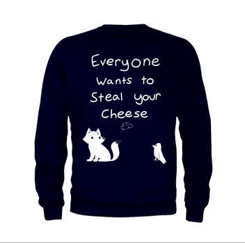 Everybody Wants to Steal Your Cheese Sweater