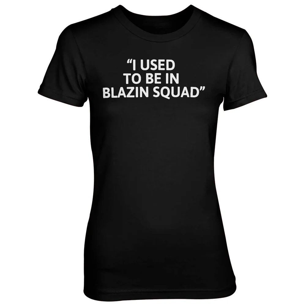 I Used To Be In Blazing Squad Black T-Shirt - S - Black Image 1