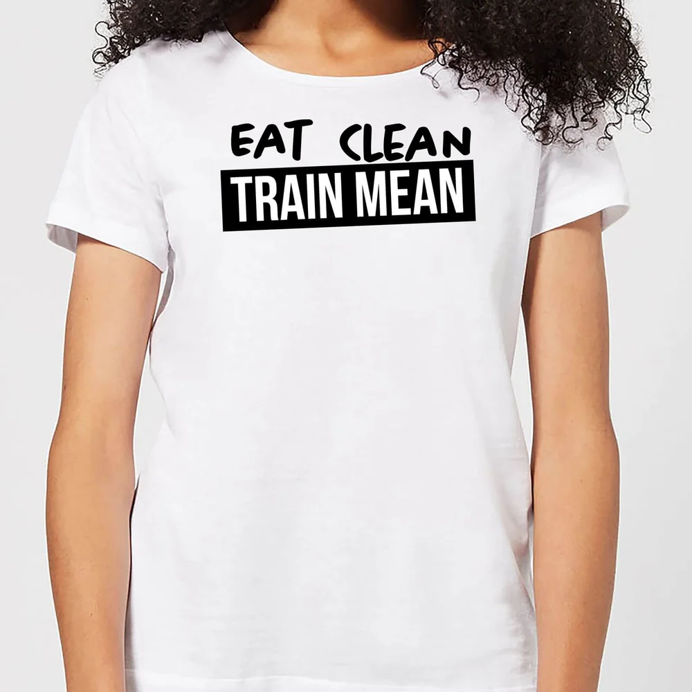 Eat Clean Train Mean Women's T-Shirt - White - S - White Image 1
