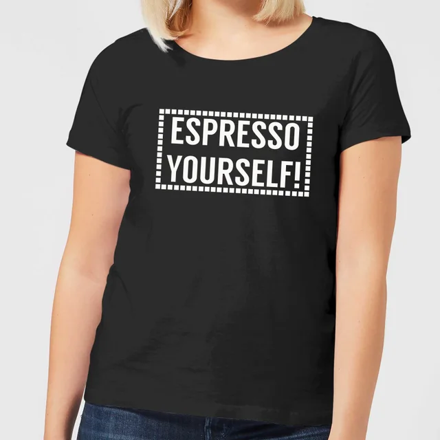 Espresso Yourself Women's T-Shirt - Black