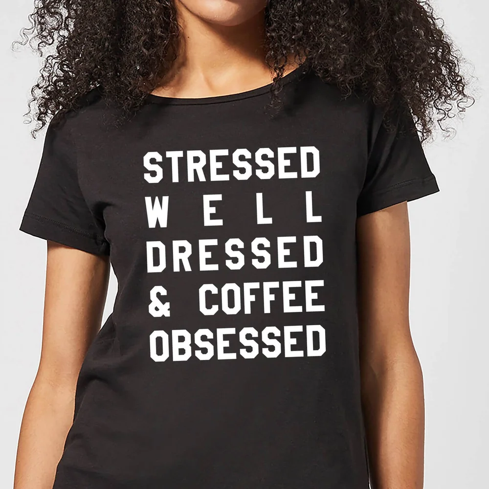 Stressed Dressed and Coffee Obsessed Women's T-Shirt - Black - 3XL Image 1