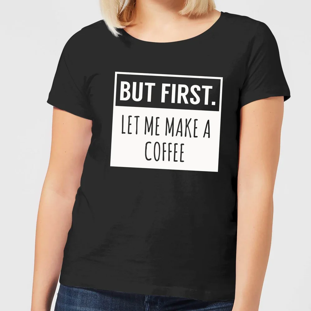 But First Coffee Women's T-Shirt - Black - 3XL Image 1