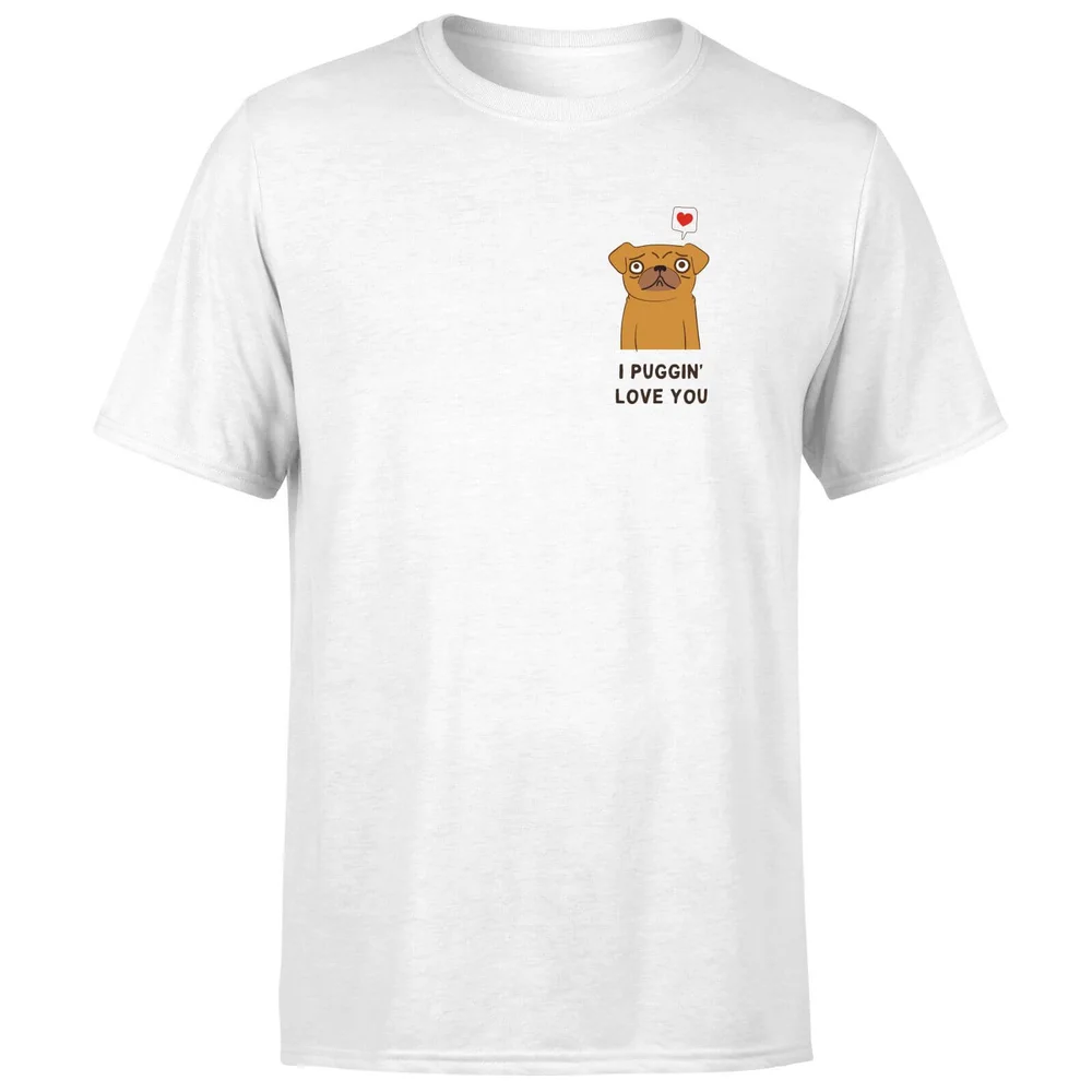 I Puggin' Love You T-Shirt - White - S - White Image 1