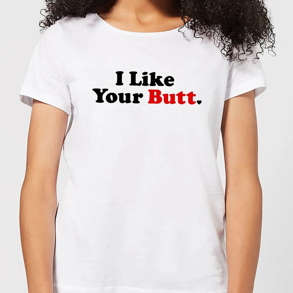 I Like Your Butt Women's T-Shirt - White - S - White Image 1
