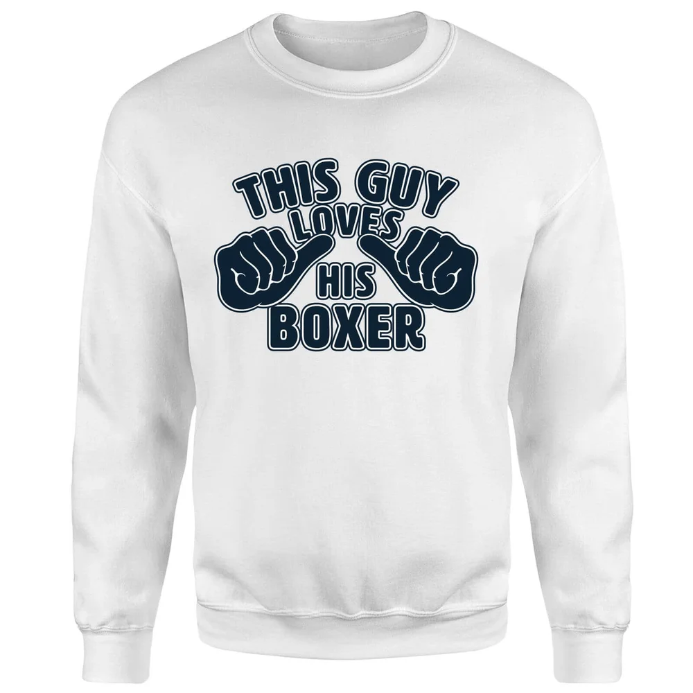 This Guy Loves His Boxer Sweatshirt - White - S - White Image 1
