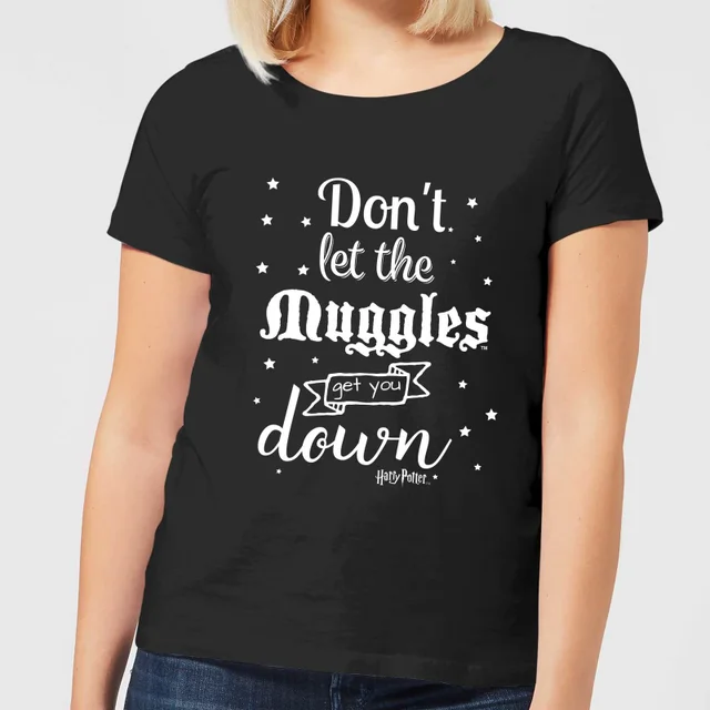 Harry Potter Don't Let The Muggles Get You Down Women's T-Shirt - Black