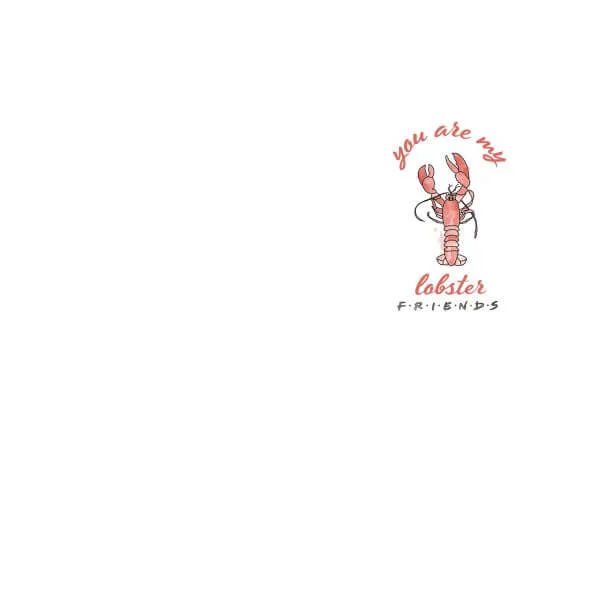 Friends You Are My Lobster Women's T-Shirt - White