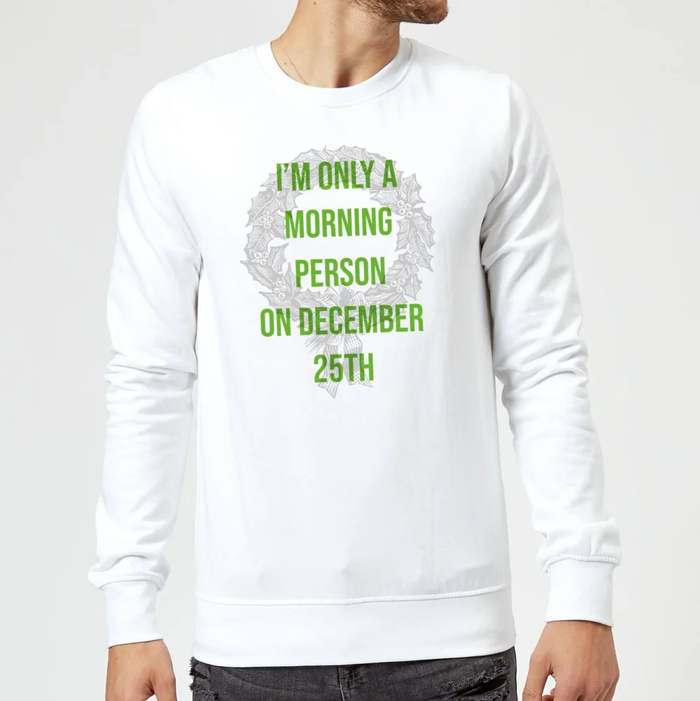 I'm Only A Morning Person On December 25th Christmas Sweater - White - S - White Image 1