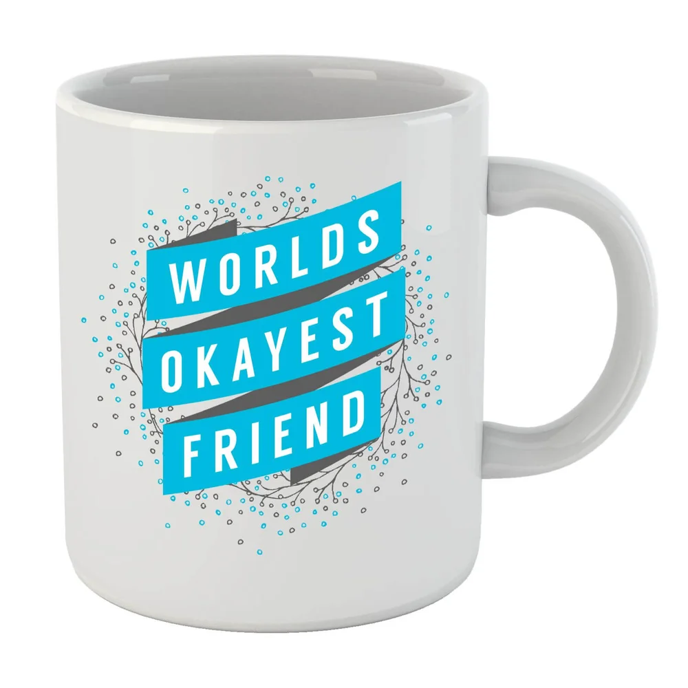 Worlds Okayest Friend Mug Image 1