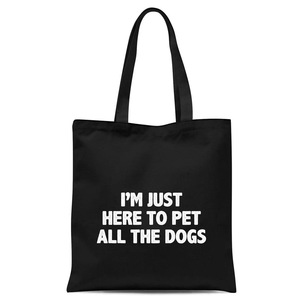 I'm Just Here To Pet The Dogs Tote Bag - Black Image 1