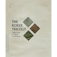 The Koker Trilogy - The Criterion Collection