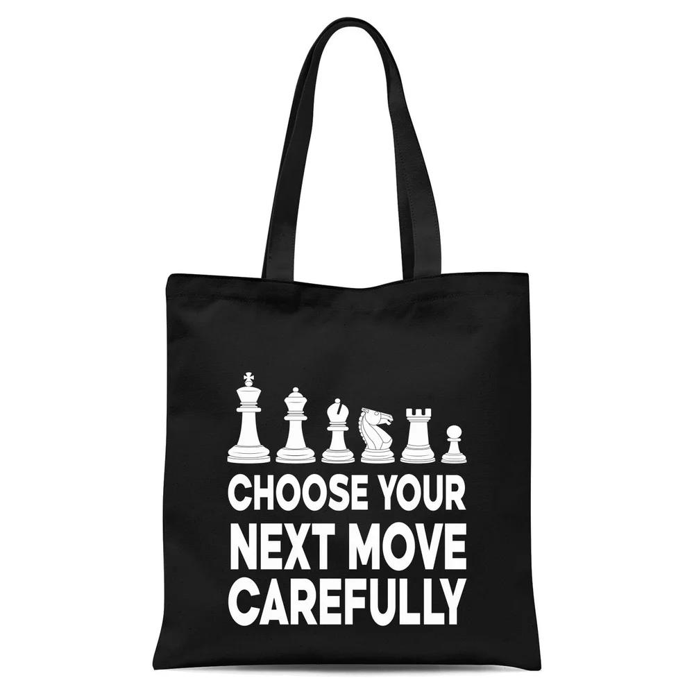 Choose Your Next Move Carefully Monochrome Tote Bag - Black Image 1