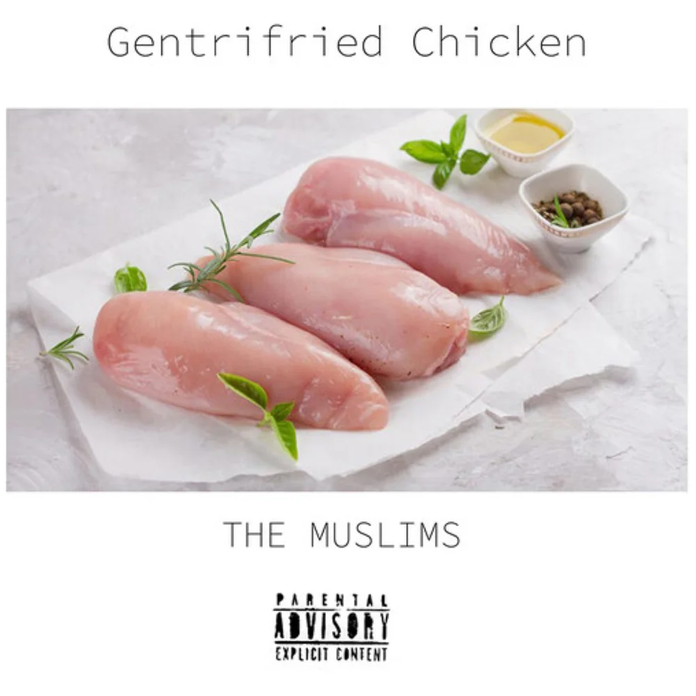 The Muslims - Gentrifried Chicken Vinyl Image 1