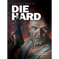 Million Ways to Die Hard - undefined undefined