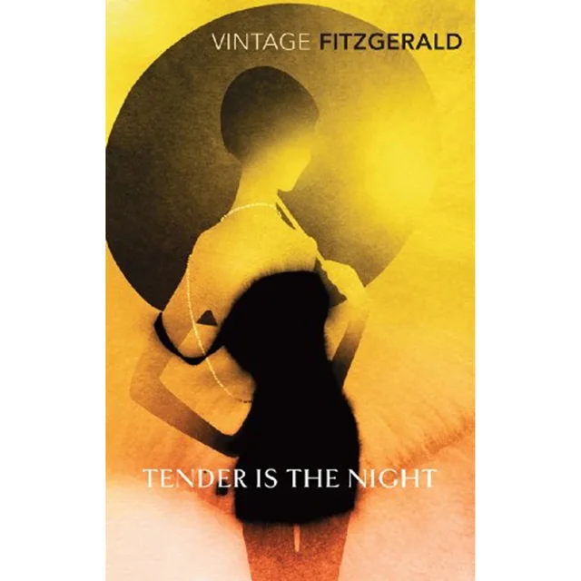 Fitzgerald: Tender is the Night - F. Scott Fitzgerald