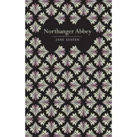 Chiltern Classics: Northanger Abbey - Jane Austen