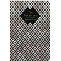 Chiltern Classics: Moonstone - Wilkie Collins