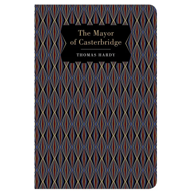 Chiltern Classics: Mayor of Casterbridge - Thomas Hardy