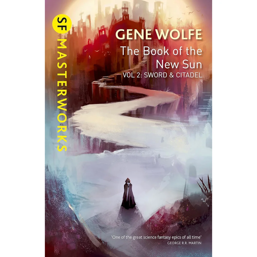 SF Masterworks: Woolfe- The Book of the New Sun Volume 2 Sword & Citadel - Gene Wolfe Image 1
