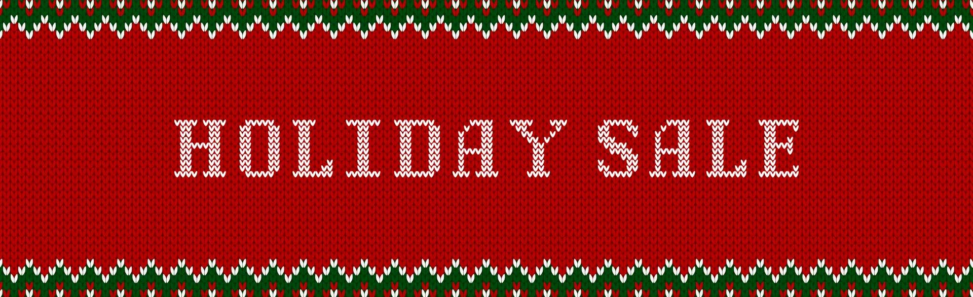 HOLIDAY SALE.